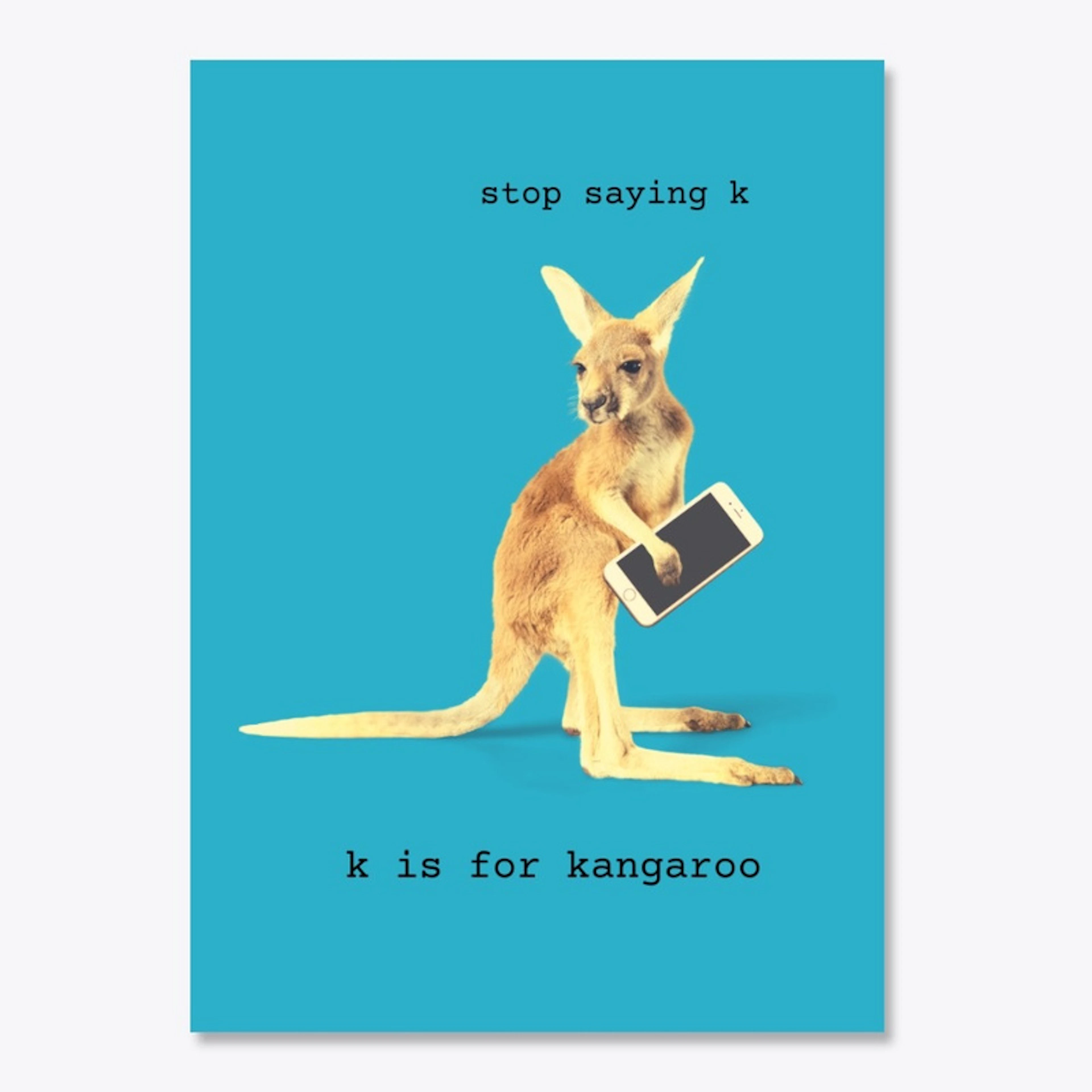 K is for Kangaroo