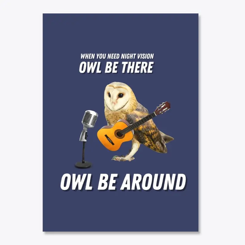 Owl Be Around