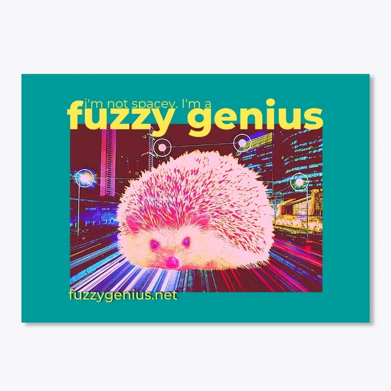 Fuzzy Genius - Hedgehog isn't Spacey