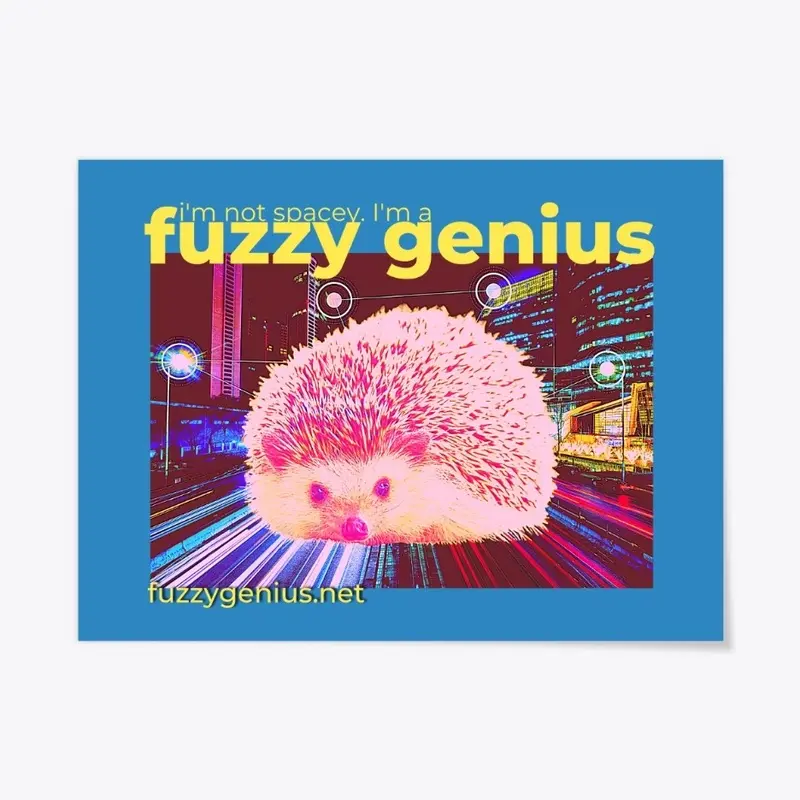 Fuzzy Genius - Hedgehog isn't Spacey